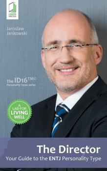 Paperback The Director: Your Guide to the ENTJ Personality Type Book