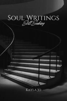 Paperback Soul Writings: Still Seeking Book