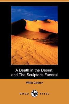 Paperback A Death in the Desert, and the Sculptor's Funeral (Dodo Press) Book