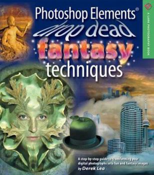 Paperback Photoshop Elements Drop Dead Fantasy Techniques Book