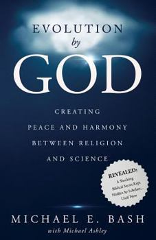 Paperback Evolution By God: Creating Peace and Harmony Between Religion and Science Book