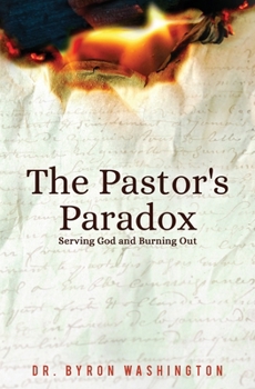 Paperback The Pastor's Paradox: Serving God and Burning Out Book