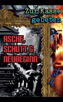 Paperback Zur Kasse gebeten: Asche, Schutt & Neubeginn [German] Book