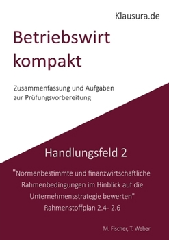 Paperback Betriebswirt kompakt Handlungsfeld 2.4-2.6: Geprüfte Betriebswirte IHK [German] Book
