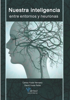 Paperback Nuestra inteligencia. Entre entornos y neuronas [Spanish] Book