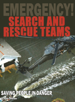 Library Binding Search and Rescue Teams: Saving People in Danger Book