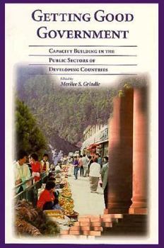 Paperback Getting Good Government: Capacity Building in the Public Sectors of Developing Countries (Harvard Studies in International Development) Book