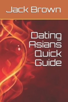 Paperback Dating Asians Quick Guide Book