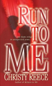Run to Me - Book #3 of the Last Chance Rescue