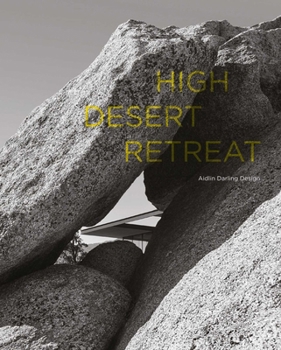 Hardcover High Desert Retreat: Aidlin Darling Design Book