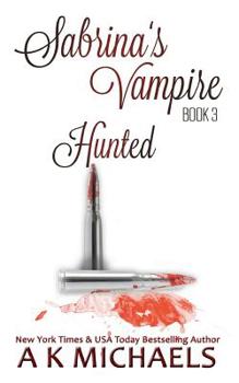 Paperback Sabrina's Vampire, Hunted: Book 3 Book