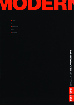 Paperback Toronto Modern: Architecture: 1945-1965 Book