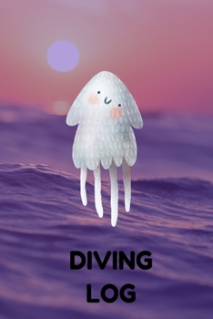 Diving Log: Track All of Your Dives With This Diving Log Book 6x9 Inches 120 Pages