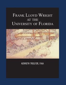 Paperback Frank Lloyd Wright at the University of Florida Book