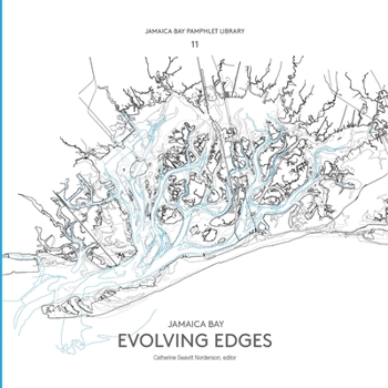 Paperback Jamaica Bay Pamphlet Library 11: Jamaica Bay Evolving Edges Book