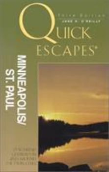 Paperback Quick Escapes Minneapolis-St. Paul, 3rd: 25 Weekend Getaways in and Around the Twin Cities Book