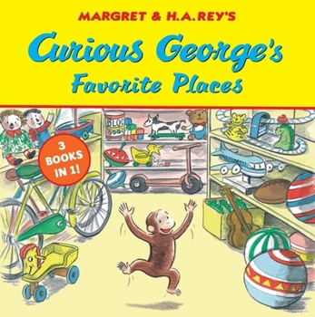 Paperback Curious George's Favorite Places: Three Stories in One Book