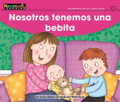 Paperback Nosotros Tenemos Una Bebita Leveled Text [Spanish] Book