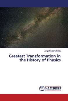 Paperback Greatest Transformation in the History of Physics Book