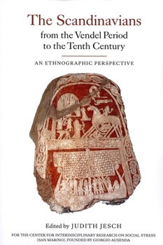 The Scandinavians from the Vendel Period to the Tenth Century: An Ethnographic Perspective (Studies in Historical Archaeoethnology)