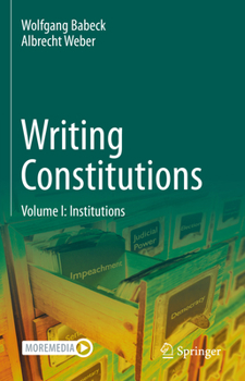 Hardcover Writing Constitutions: Volume I: Institutions Book