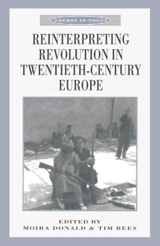 Paperback Reinterpreting Revolution in Twentieth-Century Europe Book