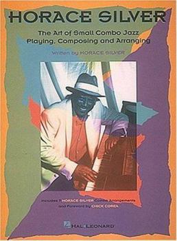 Paperback Horace Silver - The Art of Small Combo Jazz Playing, Composing and Arranging Book