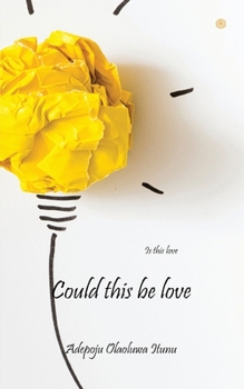 Paperback Could this be love: Is this love Book