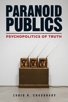 Paperback Paranoid Publics: Psychopolitics of Truth Book