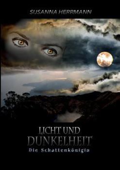 Paperback Licht und Dunkelheit: Die Schattenkönigin [German] Book