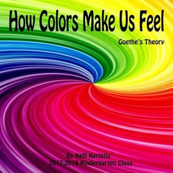 Paperback How Colors Make us Feel: Goethe's Theory Book