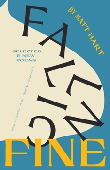 Paperback Falling Fine: Selected & New Poems Book