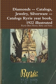 Paperback Diamonds -- Catalogs, Jewelry, Silverware -- Catalogs Ryrie year book, 1922 illustrated Book