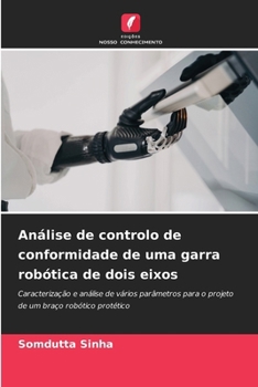 Paperback Análise de controlo de conformidade de uma garra robótica de dois eixos [Portuguese] Book