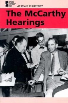 At Issue in History - The McCarthy Hearings (hardcover edition) (At Issue in History) - Book  of the At Issue In History