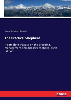 Paperback The Practical Shepherd: A complete treatise on the breeding, management and diseases of sheep. Sixth Edition Book