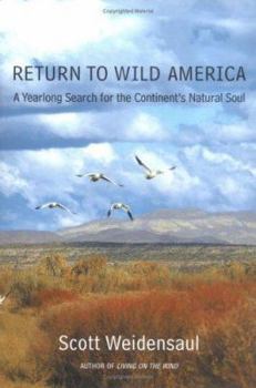 Hardcover Return to Wild America: A Yearlong Search for the Continent's Natural Soul Book