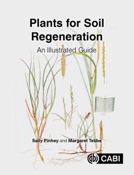 Hardcover Plants for Soil Regeneration: An Illustrated Guide Book