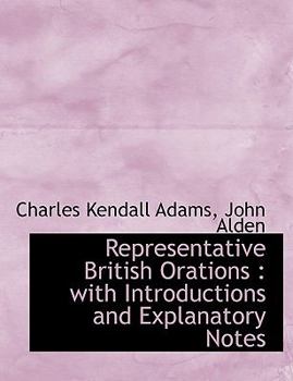 Paperback Representative British Orations: With Introductions and Explanatory Notes [Large Print] Book