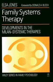 Paperback Family Systems Therapy: Developments in the Milan-Systemic Therapies Book