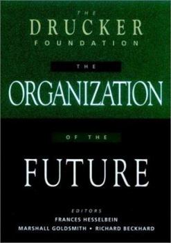 Hardcover The Drucker Foundation: The Organization of the Future Book