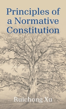 Hardcover Principles of a Normative Constitution Book