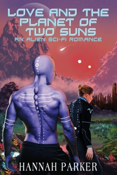 Paperback Love and the Planet of Two Suns: An Alien Sci-fi Romance Book