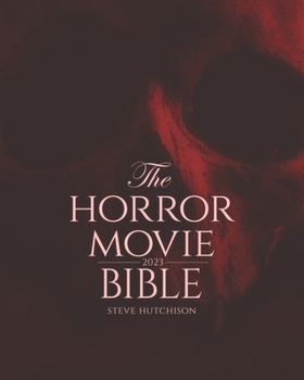 Paperback The Horror Movie Bible: 2023 Book