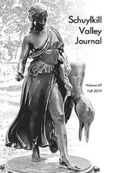 Paperback Schuylkill Valley Journal, Vol 49 Fall 2019 Book