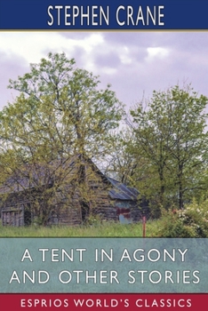 Paperback A Tent in Agony and Other Stories (Esprios Classics) Book