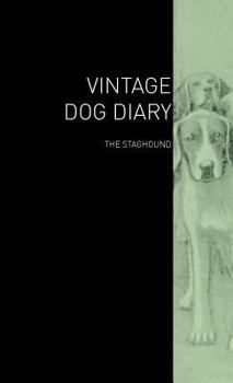 Hardcover The Vintage Dog Diary - The Staghound Book