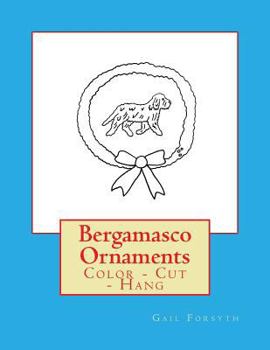 Paperback Bergamasco Ornaments: Color - Cut - Hang Book