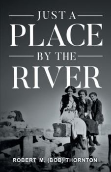 Paperback Just A Place By the River Book