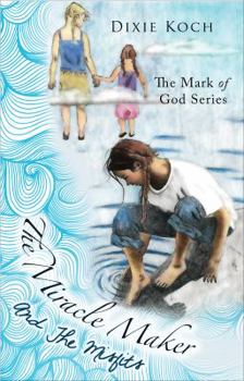 Paperback The Miracle Maker and the Misfits (Mark of God) Book